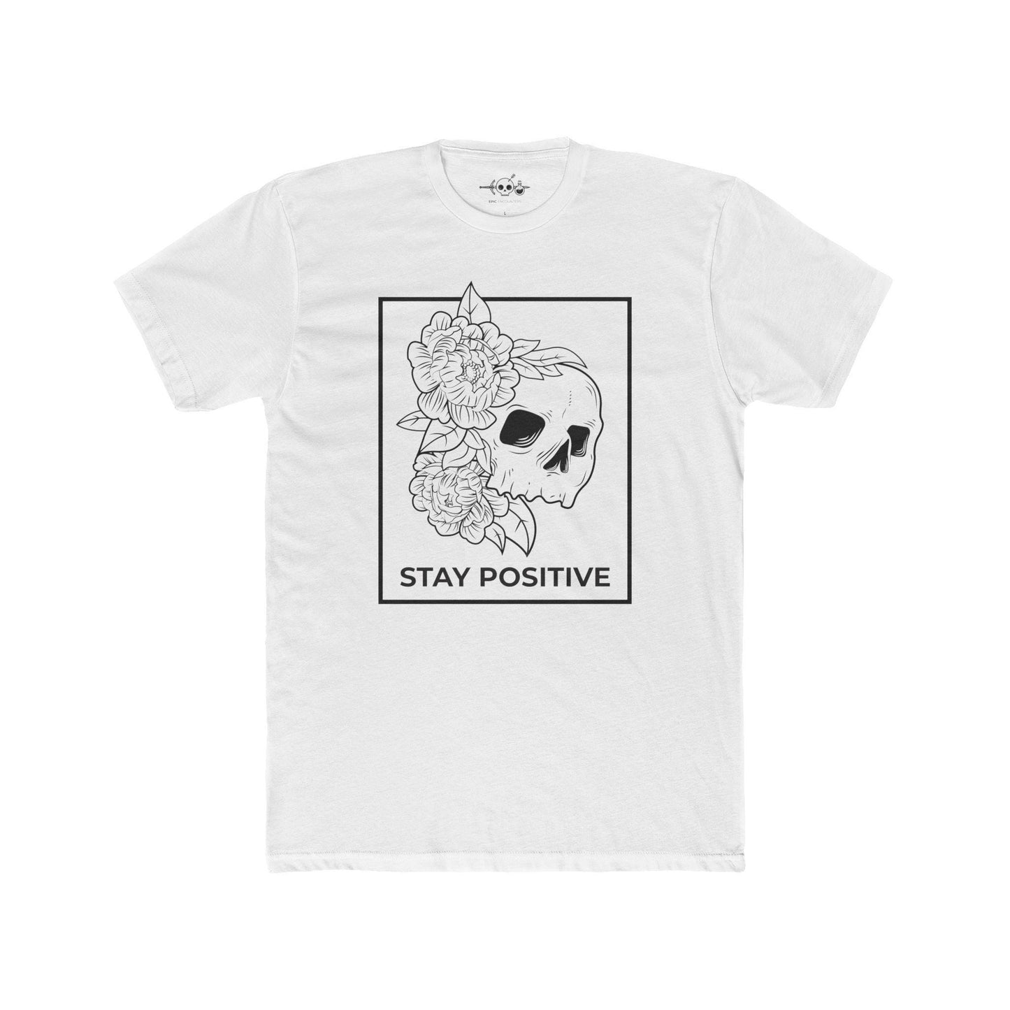 Stay Positive Skull Tee, Unisex T-Shirt, Motivational Shirt, Graphic Shirt, Positive Vibes Clothing, Skull Art Tee, Flower Skull